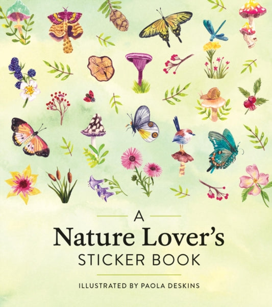 Book cover of: Nature Lover's Sticker Book. By: Paola Deskins
