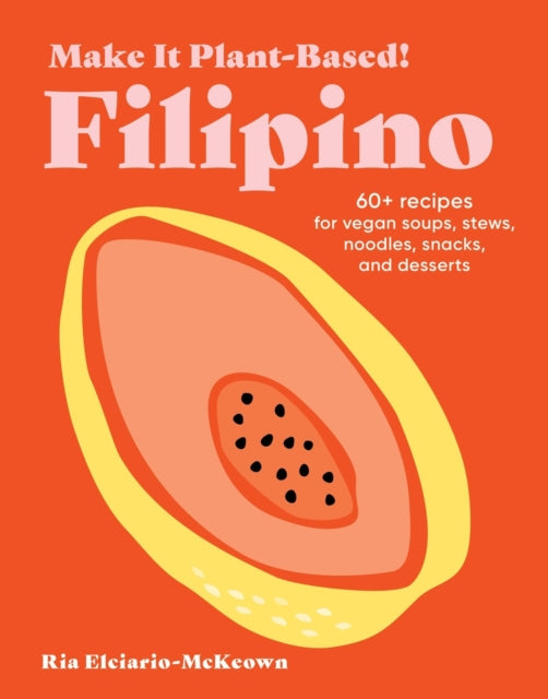 Book cover of: Make It Plant-Based! Filipino