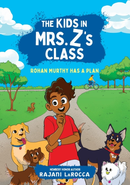 Book cover of: Rohan Murthy Has a Plan (The Kids in Mrs. Z's Class #2). By: Rajani LaRocca