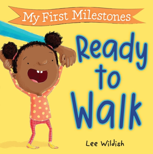 Book cover of: My First Milestones: Ready to Walk