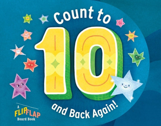 Book cover of: Count to 10 (and Back Again!): A FlipFlap Board Book. By: Workman Publishing