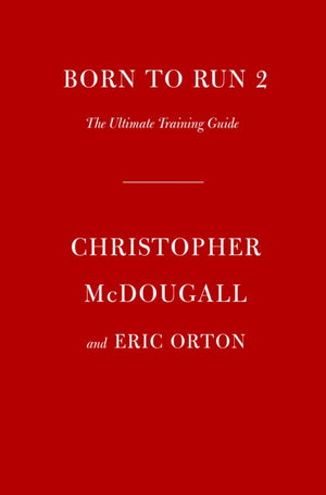 Born to Run 2, The Ultimate Training Guide