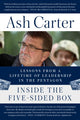 Book cover of: Inside the Five-Sided Box. By: Ash Carter
