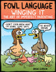 Book cover of: Fowl Language: Winging It. By: Brian Gordon