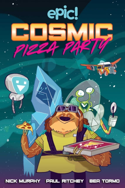 Book cover of: Cosmic Pizza Party. By: Nick Murphy