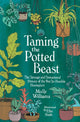 Book cover of: Taming the Potted Beast. By: Molly Williams