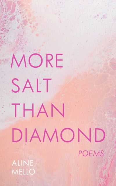 Book cover of: More Salt than Diamond. By: Aline Mello