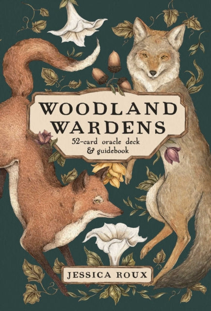 Woodland Wardens, 52-Card Oracle Deck & Guidebook 9781524871345 Jessica Roux