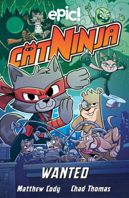 Book cover of: Cat Ninja: Wanted. By: Matthew Cody