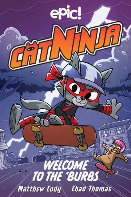Book cover of: Cat Ninja: Welcome to the 'Burbs. By: Matthew Cody