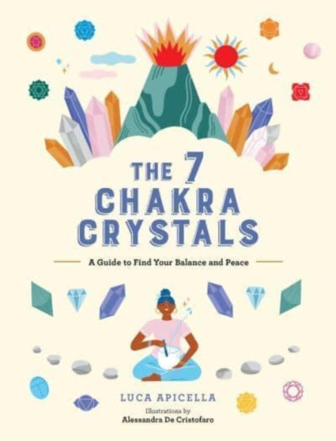 Book cover of: 7 Chakra Crystals. By: Luca Apicella
