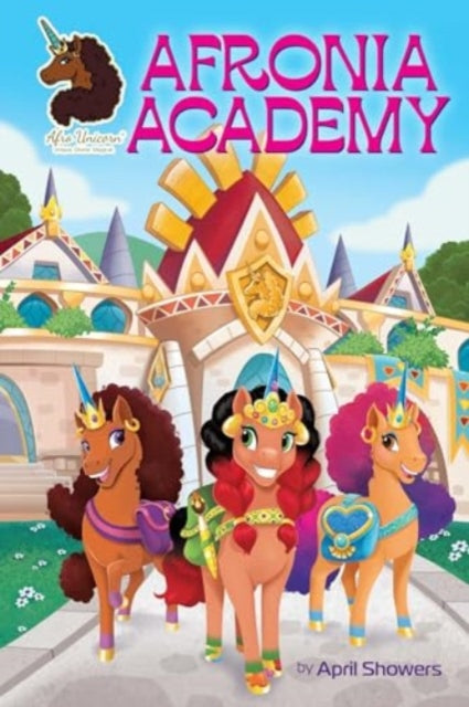 Book cover of: Afro Unicorn: Afronia Academy, Vol. 2