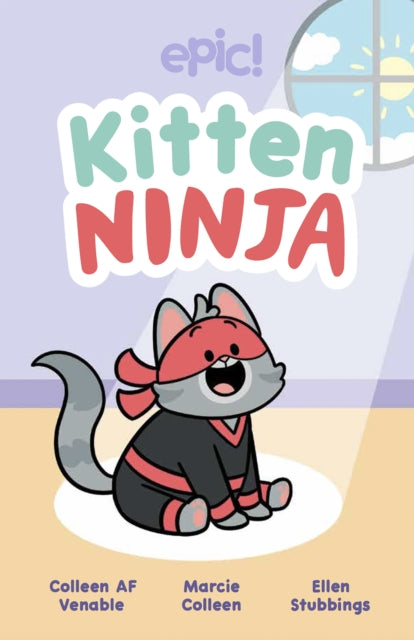 Book cover of: Kitten Ninja. By: Colleen AF Venable