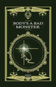 Book cover of: Body's a Bad Monster