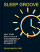Book cover of: Sleep Groove. By: Olivia Walch
