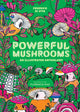 Book cover of: Powerful Mushrooms
