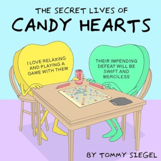 Book cover of: Secret Lives of Candy Hearts. By: Tommy Siegel