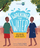 Book cover of: Walking for Water: How One Boy Stood Up for Gender Equality. By: Susan Hughes