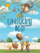 Book cover of: Unlucky Kid. By: Bob Holt