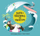 Book cover of: Sloth and Squirrel on Vacation. By: Cathy Ballou Mealey