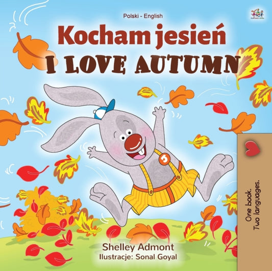 Book cover of: I Love Autumn (Polish English Bilingual Book for Kids)