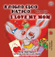 Book cover of: I Love My Mom (Ukrainian English Bilingual Book for Kids)