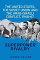 Book cover of: United States, the Soviet Union and the Arab-Israeli Conflict, 1948–67. By: Heller, Joseph
