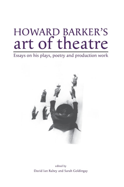 Howard Barker's Art of Theatre