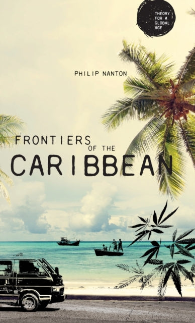 Book cover of: Frontiers of the Caribbean. By: Philip Nanton