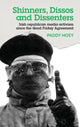 Book cover of: Shinners, Dissos and Dissenters: Irish Republican Media Activism Since the Good Friday Agreement. By: Paddy Hoey