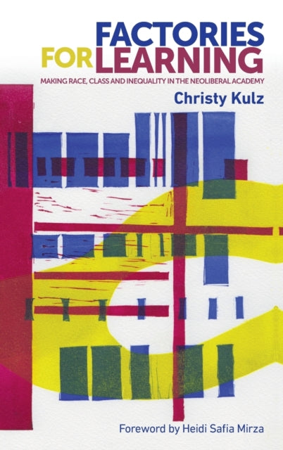 Book cover of: Factories for Learning. By: Christy Kulz