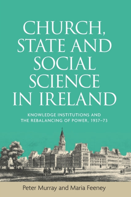 Book cover of: Church, State and Social Science in Ireland. By: Peter Murray