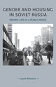 Book cover of: Gender and Housing in Soviet Russia. By: Lynne Attwood