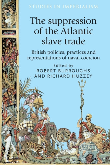Book cover of: Suppression of the Atlantic Slave Trade. By: Burroughs HUZZEY