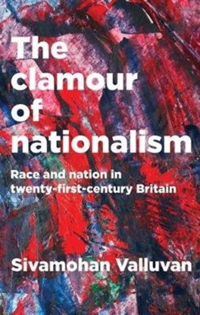 Book cover of: Clamour of Nationalism. By: Sivamohan Valluvan