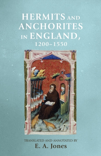 Hermits and Anchorites in England, 1200–1550