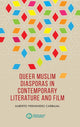 Book cover of: Queer Muslim Diasporas in Contemporary Literature and Film. By: Alberto Fernández Carbajal