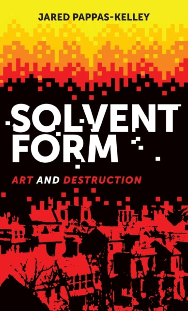 Book cover of: Solvent Form. By: Jared Pappas-Kelley
