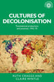 Book cover of: Cultures of Decolonisation. By: Wintle CRAGGS