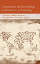 Book cover of: Communities and Knowledge Production in Archaeology. By: Julia Roberts
