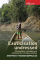 Book cover of: Exoticisation Undressed. By: Dimitrios Theodossopoulos