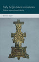 Book cover of: Early Anglo-Saxon Cemeteries. By: Duncan Sayer
