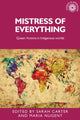 Book cover of: Mistress of Everything. By: Sarah Carter