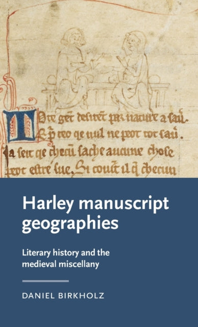 Book cover of: Harley Manuscript Geographies. By: Daniel Birkholz