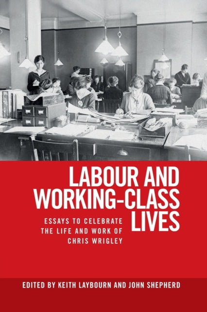 Book cover of: Labour and Working-Class Lives. By: Keith Laybourn
