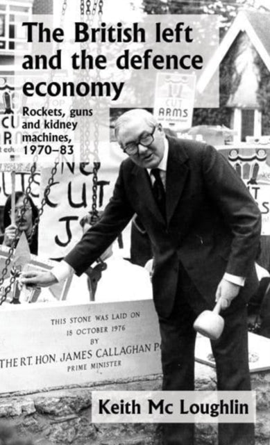 Book cover of: British Left and the Defence Economy. By: Keith Mc Loughlin