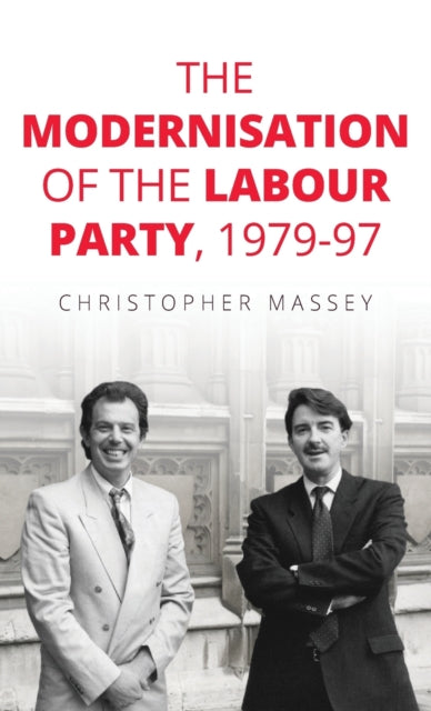 Book cover of: Modernisation of the Labour Party, 1979–97. By: Christopher Massey