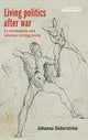 Book cover of: Living Politics After War. By: Johanna Soederstroem