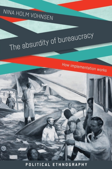 Book cover of: Absurdity of Bureaucracy. By: Nina Holm Vohnsen