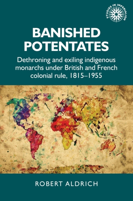 Book cover of: Banished Potentates. By: Robert Aldrich